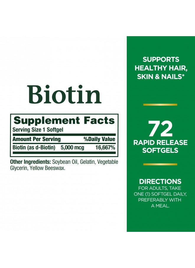 Nature's Bounty Biotin, Vitamin Supplement, Supports Metabolism for Energy and Healthy Hair, Skin, and Nails, 5000 mcg, 72 Softgels