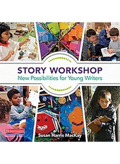 Story Workshop New Possibilities For Young Writers 
