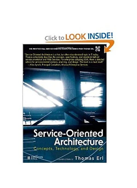 Service-Oriented Architecture (SOA): Concepts, Technology, and Design