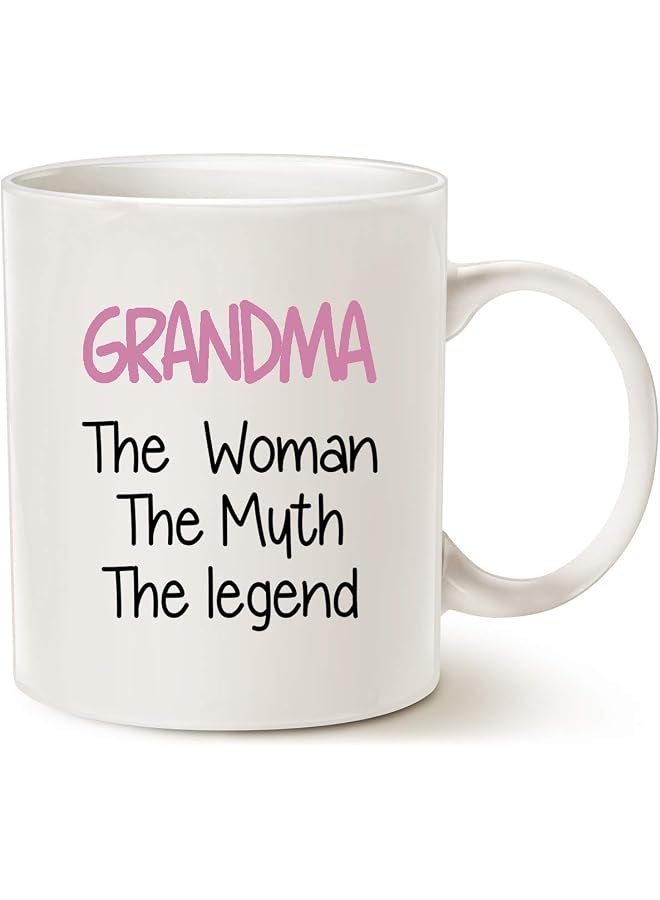 Day Grandma Coffee Mug Christmas Gifts, Grandma The Woman The Muth The Legend Best Birthday Presents for Your Grandma GrandmCup White, 11 Oz