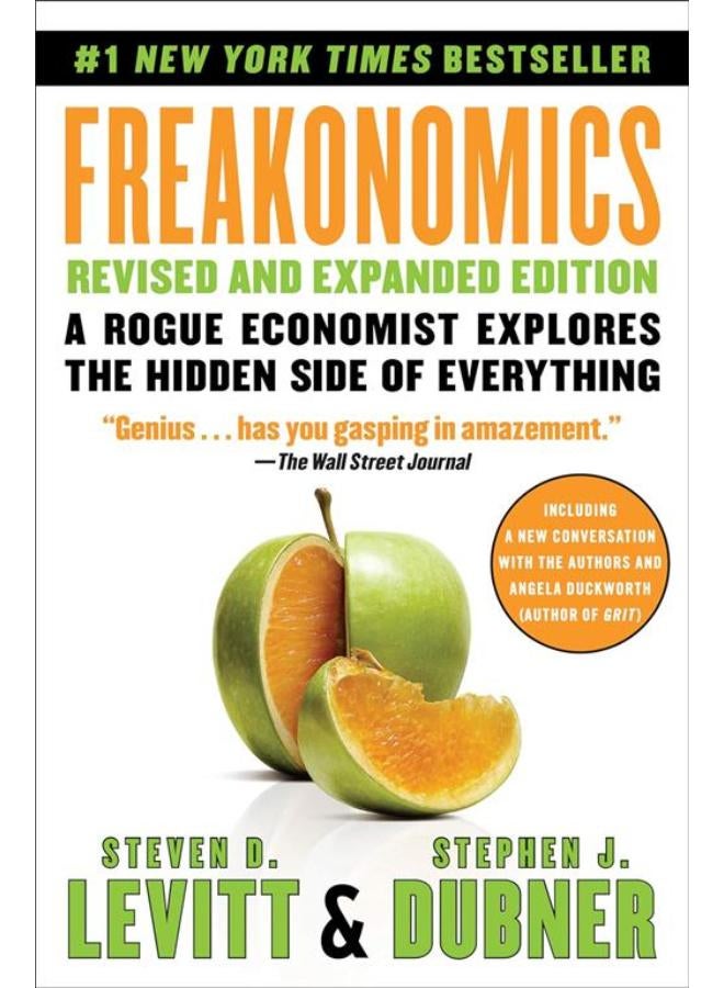Freakonomics Revised and Expanded Edition: A Rogue Economist Explores the Hidden Side