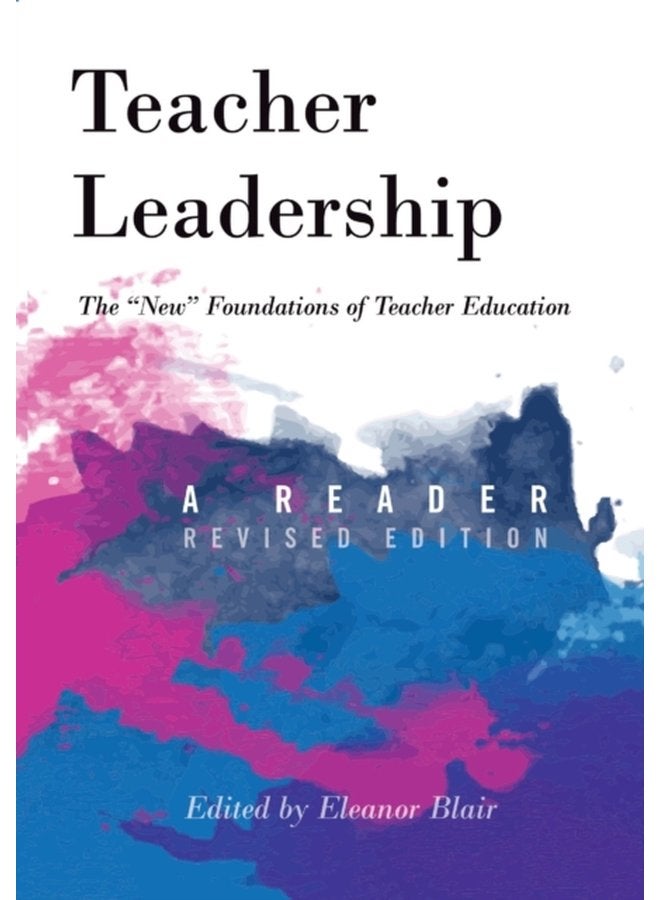 Teacher Leadership The New Foundations of Teacher Education A Reader Revised edition 408 - Paperback
