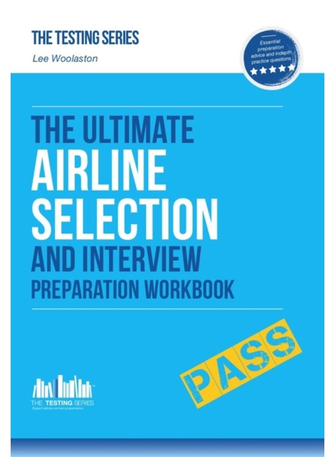 Airline Pilot Selection and Interview Workbook The Ultimate Insiders Guide - Paperback