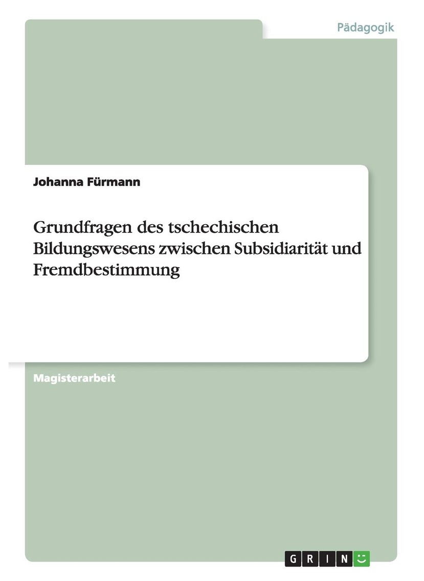 Grundfragen des tschechischen Bildungswesens zwischen Subsidiarität und Fremdbestimmung 