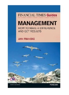 Financial Times Guide to Management, The: How to be a Manager Who Makes a Difference and Gets Results  - Image 1