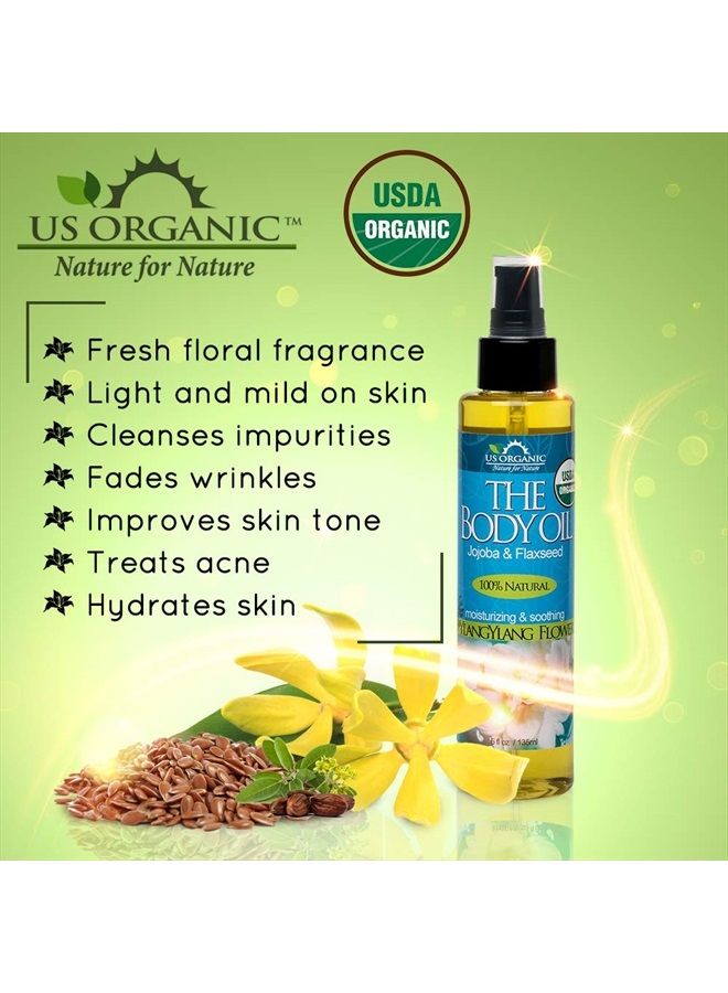US Organic Body Oil - Rich Floral Ylang Ylang - Jojoba and Flaxseed Oil with Vitamin E, USDA Organic, No Alcohol, Paraben, Artificial Detergents, Color or Synthetic perfumes, 5 Fl.oz. (YlangYlang) - Image 5