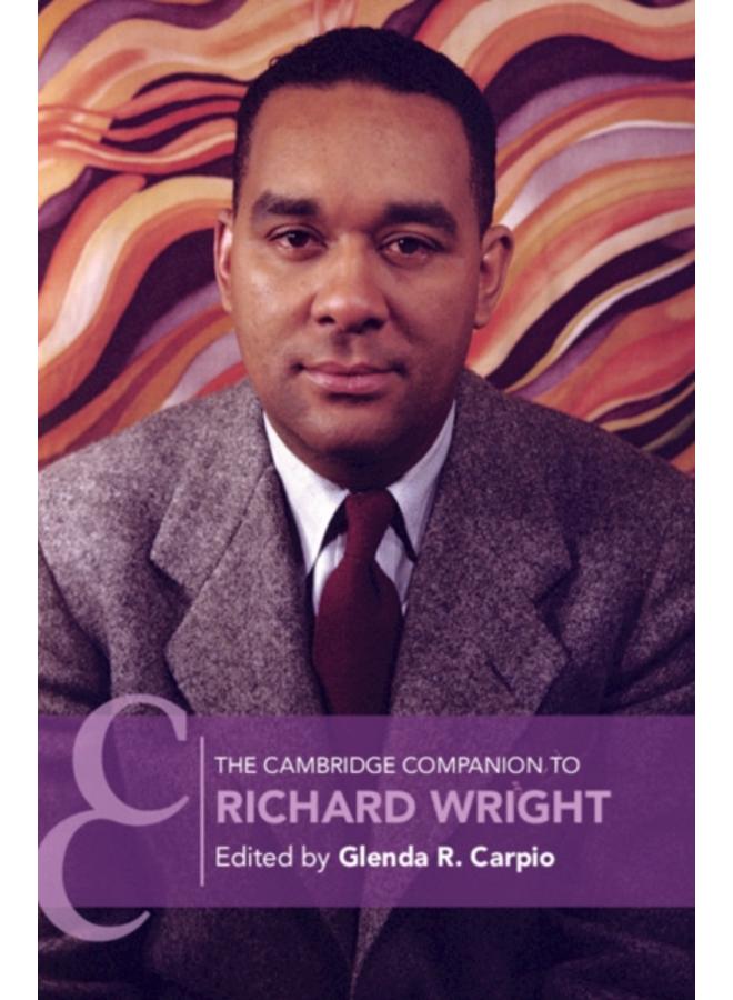 The Cambridge Companion to Richard Wright 
