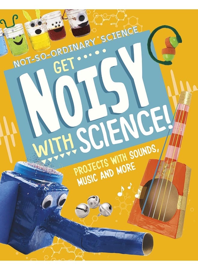 كن صاخبا مع العلم!: مشاريع مع الأصوات والموسيقى والمزيد - Image 1