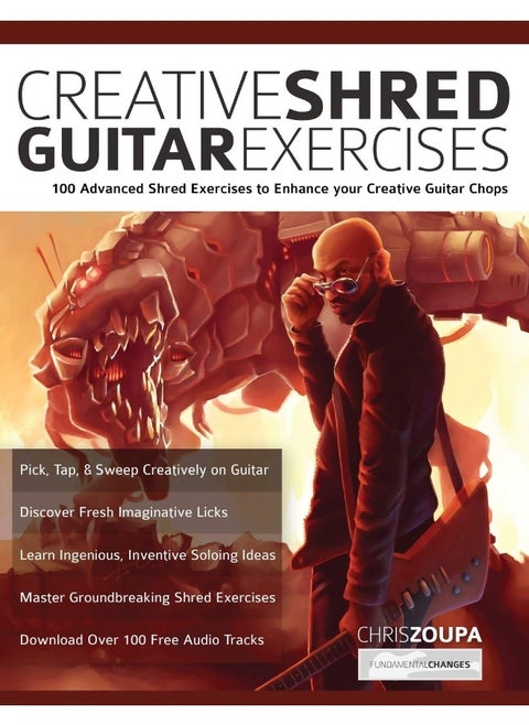 Creative Shred Guitar Exercises: 100 Advanced Shred Exercises to Enhance your Creative Guitar Chops