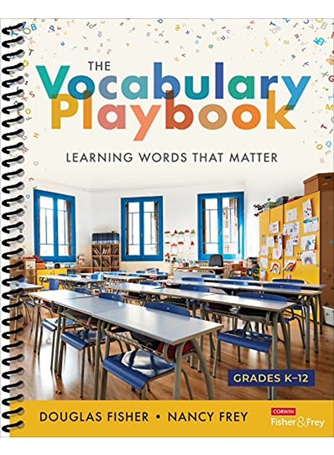 The Vocabulary Playbook: Learning Words That Matter, K-12