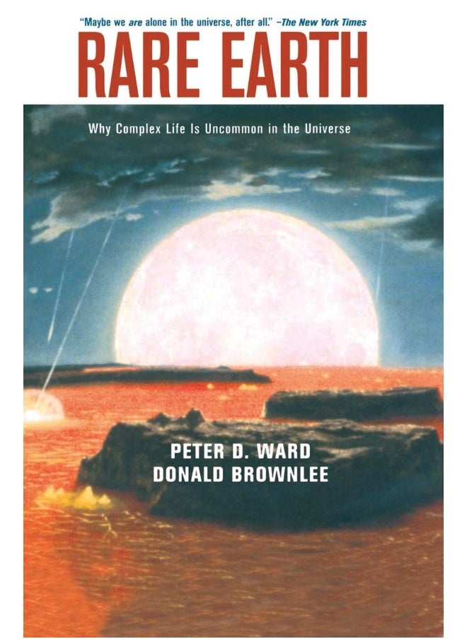 Rare Earth: Why Complex Life is Uncommon in the Universe