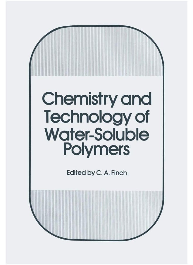 Chemistry and Technology of Water-Soluble Polymers 