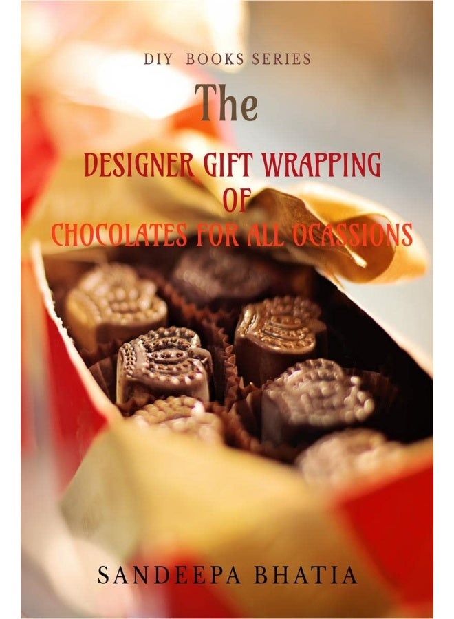 DESIGNER GIFT WRAPPING OF CHOCOLATES FOR ALL OCASSIONS