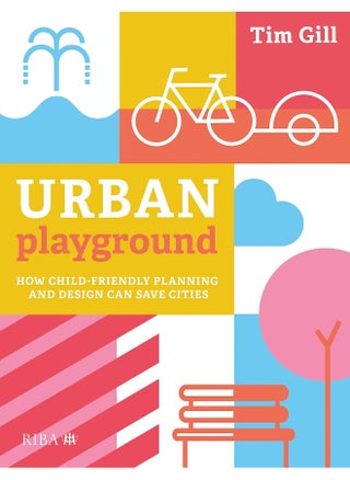 Urban Playground: How Child-Friendly Planning and Design Can Save Cities - pzsku/Z91A752AFA355C6C739A1Z/45/_/1723112535/0c4baf6c-8dd5-43c8-b18d-c57dbdac0323
