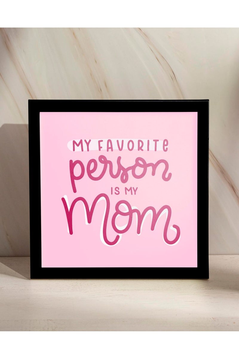 SINCE 7 STORE My Favorite Person Is My Mom Framed Poster - Image 1