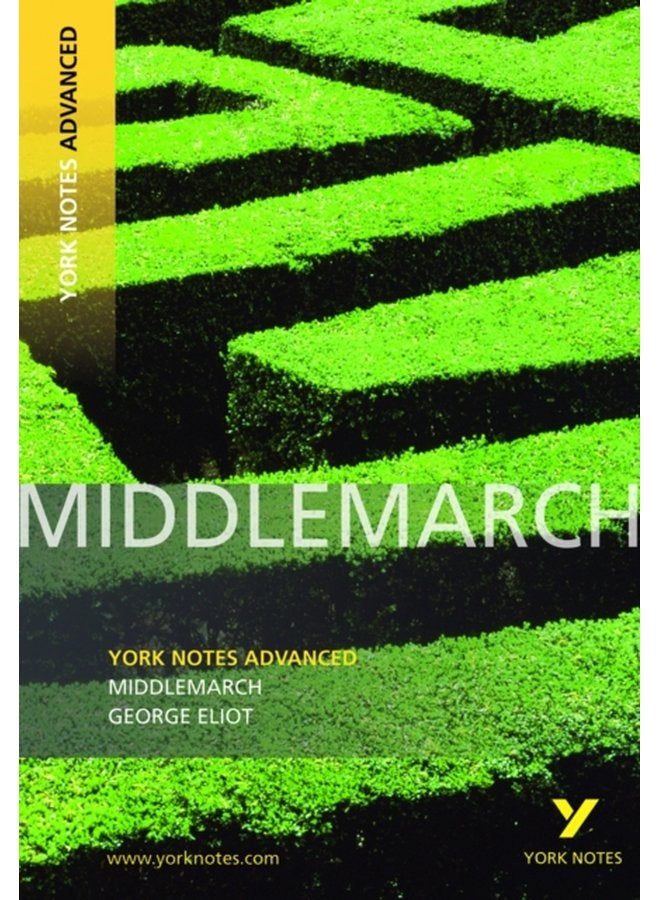 Middlemarch York Notes Advanced everything you need to catch up study and prepare for and 2023 and 2024 exams and assessments - Paperback