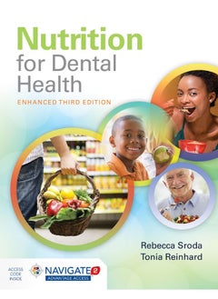 INC Jones & Bartlett Learning Nutrition For Dental Health: A Guide For The Dental Professional, Enhanced Edition 