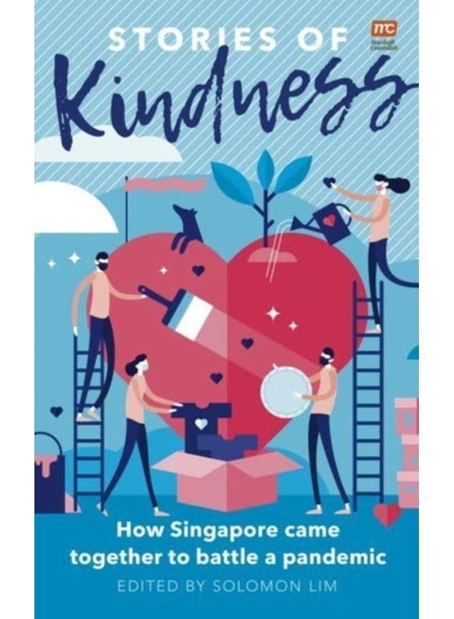 Stories of Kindness How Singapore Came Together to Battle a Pandemic - Paperback
