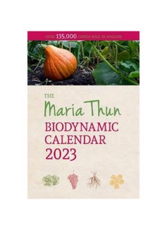 The Maria Thun Biodynamic Calendar: 2023 