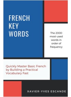 French Key Words: Learn French Easily: 2, 000 Word Vocabulary in a Hund