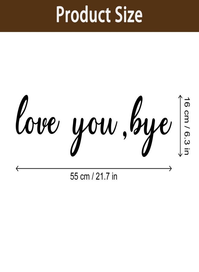 thovorrnl Love You Bye Wall Decals Vinyl Stickers, Inspirational Love Quote Wall Decals for Hallway Bedroom Living Room Unique Above Door Decoration - Image 2