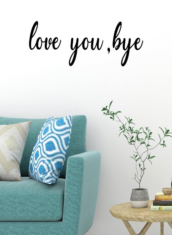thovorrnl Love You Bye Wall Decals Vinyl Stickers, Inspirational Love Quote Wall Decals for Hallway Bedroom Living Room Unique Above Door Decoration - Image 1
