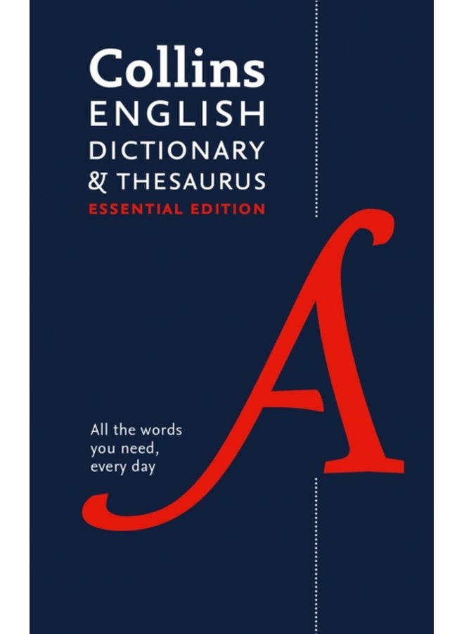 English Dictionary and Thesaurus Essential All the Words You Need Every Day - Hardback
