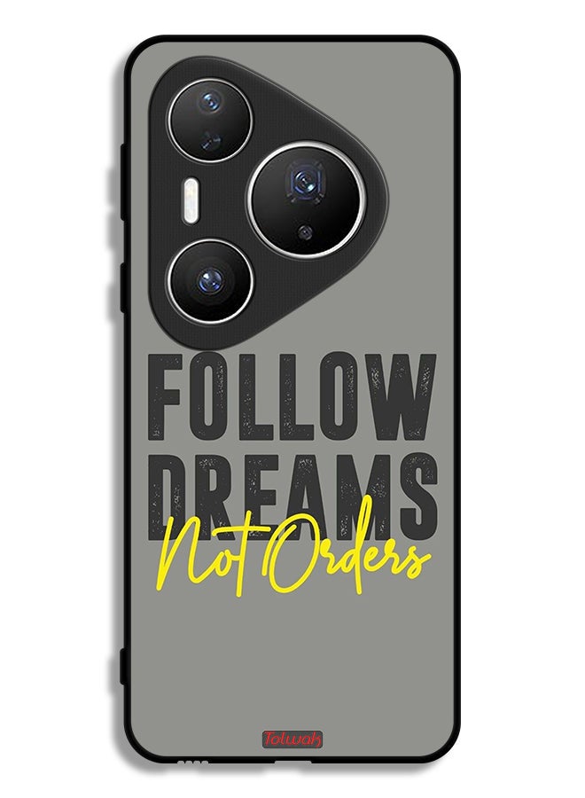 Tolwak Huawei Pura 80 Pro Protective Case Cover Follow Dreams Not Orders - Image 1