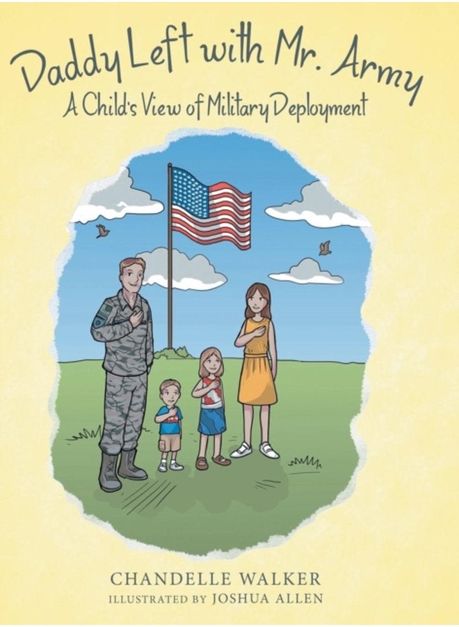 Daddy Left with Mr Army A Child s View of Military Deployment - Hardback