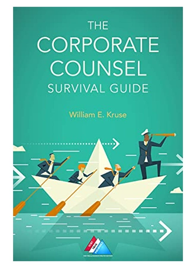 The Corporate Counsel Survival Guide 