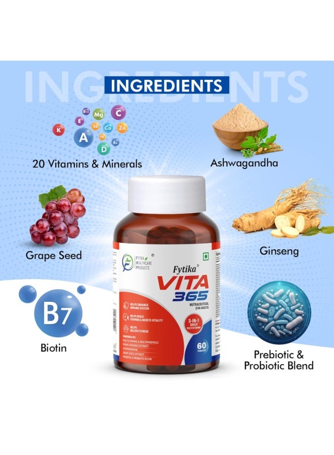 FYTIKA Vita 365-60 Tablets (Pack of 1) | Multivitamin For Men and Women | With Ashwagandha, Ginseng, Probiotics & Prebiotics and Biotin| Enhances Energy, Immunity and Digestion - Image 4