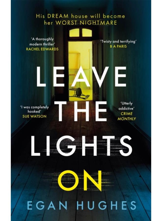 Leave the Lights On : His DREAM house is about to become her worst NIGHTMARE 