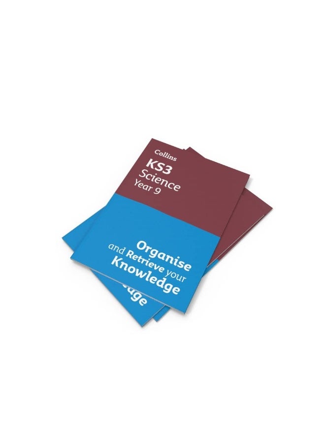 KS3 Science Year 9: Organise and retrieve your knowledge: Ideal for Year 9