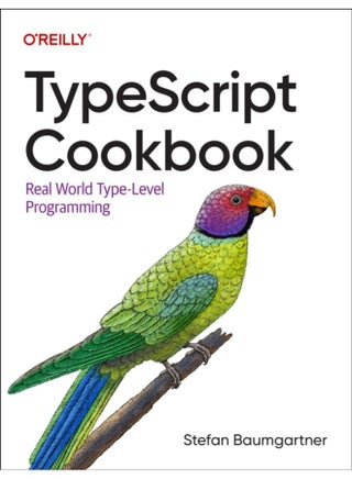 Typescript Cookbook : Real World Type-Level Programming - pzsku/Z91E640A2FB1D63AC148AZ/45/_/1721460809/616f00b2-ac6e-4b3d-9283-c2e9cfe87123