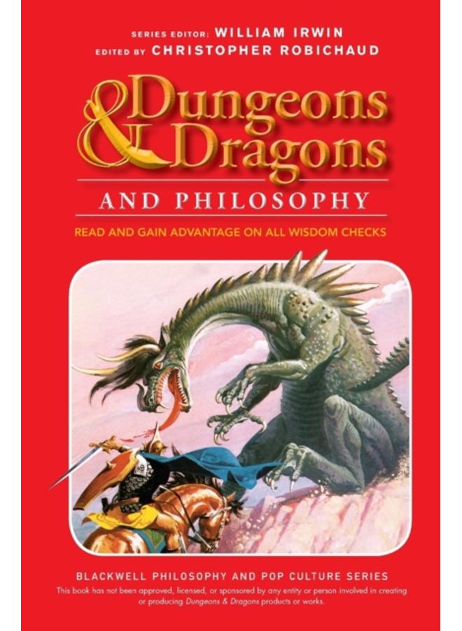 Dungeons and Dragons and Philosophy : Read and Gain Advantage on All Wisdom Checks 