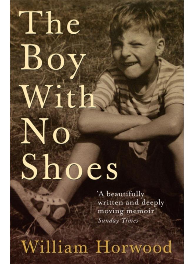 The Boy With No Shoes : A Memoir