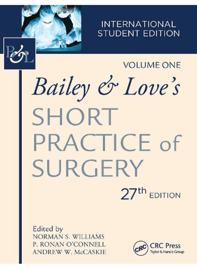 Bailey & Love`s Short Practice of Surgery, 27th Edition: International Student`s Edition (set volume 1 & 2 ) 
