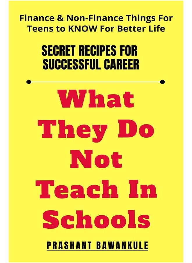 What They Do Not Teach In Schools 