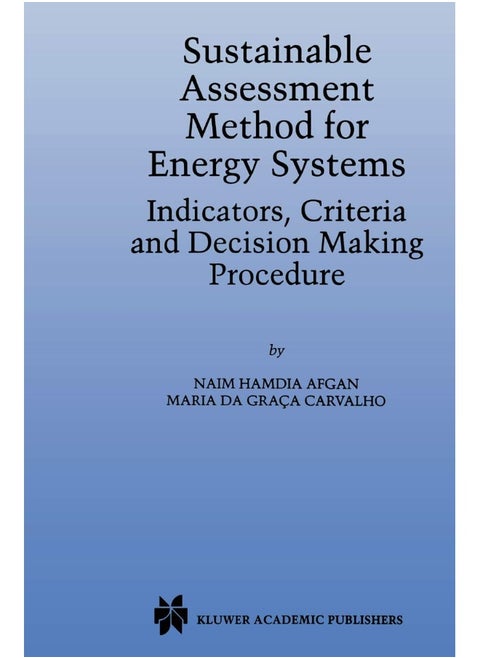 Sustainable Assessment Method for Energy Systems: Indicators, Criteria and Decision Making Procedure