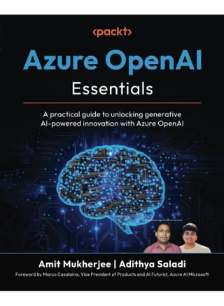 Azure OpenAI Essentials: A practical guide to unlocking generative AI-powered innovation with Azure OpenAI - pzsku/Z92015A522CA30720A279Z/45/1748329218/65d98f98-7aa1-416b-8d67-2b1c59d718f1