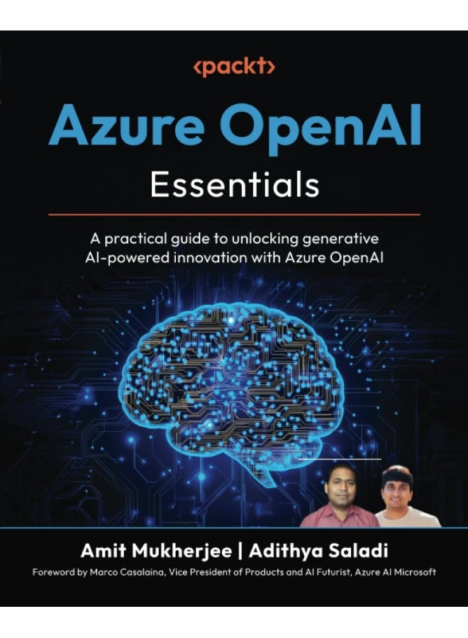 Azure OpenAI Essentials: A practical guide to unlocking generative AI-powered innovation with Azure OpenAI  - Image 1