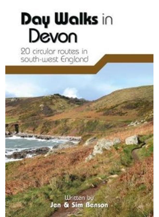 Day Walks in Devon : 20 circular routes in south-west England 