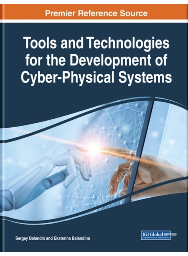 Tools and Technologies for the Development of Cyber Physical Systems - Hardback