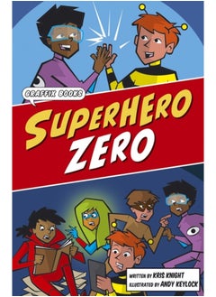 Superhero Zero : Graphic Reluctant Reader 