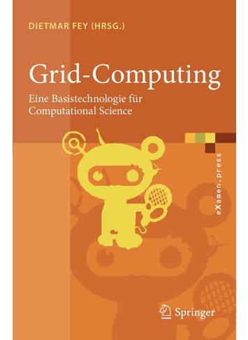 Grid-Computing: Eine Basistechnologie für Computational Science - pzsku/Z920DDC601858CE5E20EBZ/45/1749041677/6ed51074-eedd-4a83-8bd5-ef2f94e5abbc