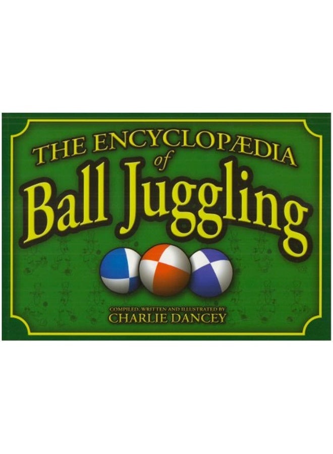 Charlie Dancey's Encyclopaedia of Ball Juggling
