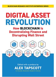 Digital Asset Revolution: How Blockchain Is Decentralizing Finance and Disrupting Wall Street 