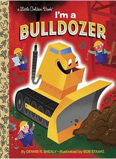Im A Bulldozer by Shealy, Dennis R. Hardcover 