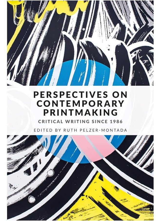 Perspectives on Contemporary Printmaking: Critical Writing Since 1986  - Image 1