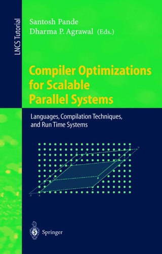 Compiler Optimizations for Scalable Parallel Systems: Languages, Compilation Techniques, and Run Time Systems - pzsku/Z922339B1A70E657CA8B9Z/45/1749041704/74493142-3625-48b8-a032-74a74ddb7bfe